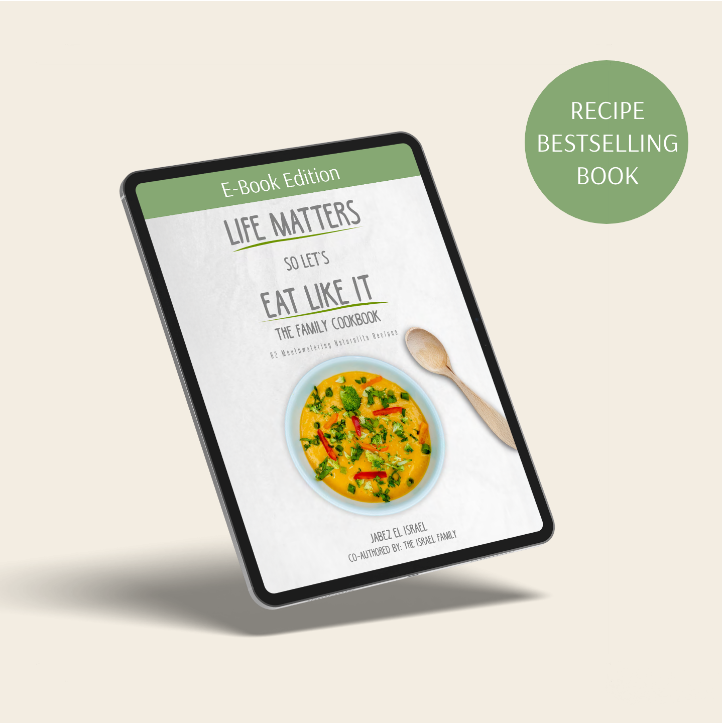 The Naturalite Family Cookbook (Life Matters So Let's Eat Like It)