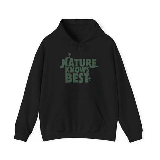 Nature Knows Best Hoodie